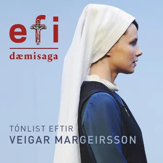 Efi - Dæmisaga by Veigar Margeirsson