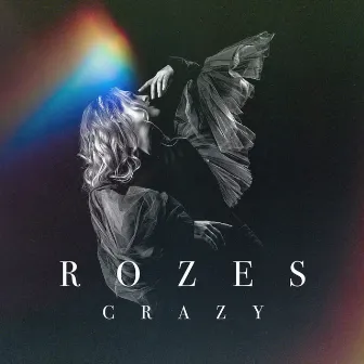 Crazy by ROZES