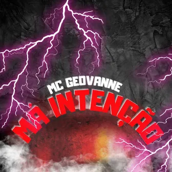 Má Intenção by MC Geovanne