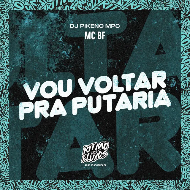 Vou Voltar pra Putaria