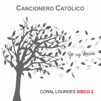 Cancionero Católico, Vol. 2 by Coral Lourdes