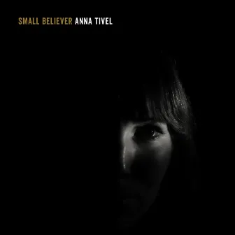 Small Believer by Anna Tivel