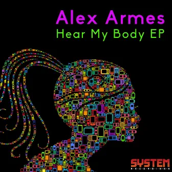 Hear My Body by Alex Armes