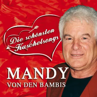 Die schönsten Kuschelsongs by Mandy von den Bambis