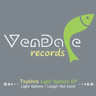 Light Sphere / Laugh Out Loud by Tsykhra