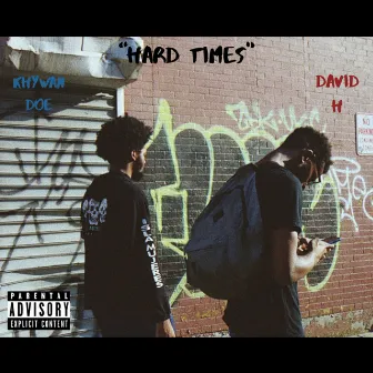 Hard Times by Khywan Doe