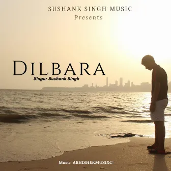 Dilbara by Sushank Singh