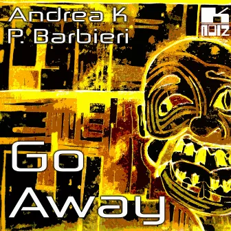 Go Away by Andrea K Cappelletti