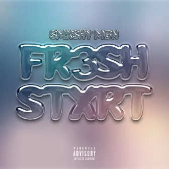 Fr3Sh Stxrt by Smxshy MBN