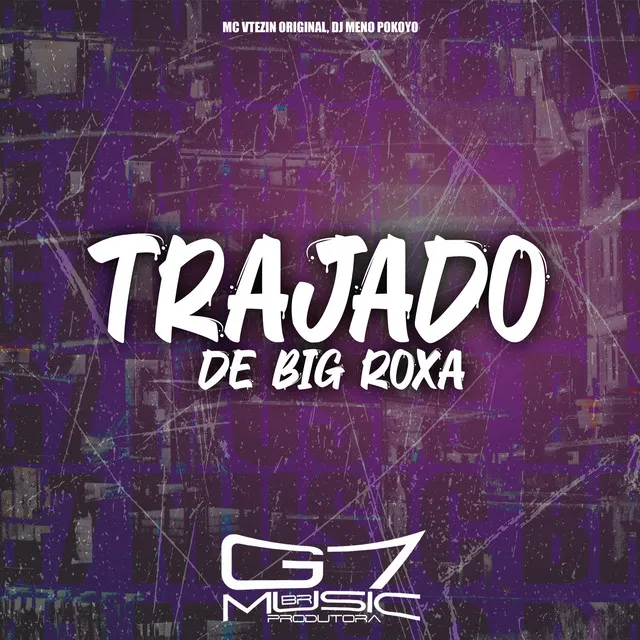 Trajado de Big Roxa