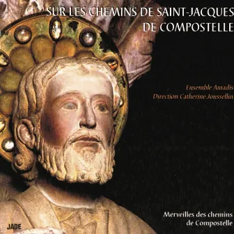 Sur les chemins de SaintJacques by Ensemble Amadis