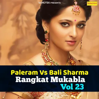 Paleram Vs Bali Sharma Rangkat Mukabla Vol 23 by Pale Ram