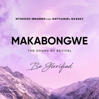 Makabongwe: The Sound of Revival (Live) by Ntokozo Mbambo