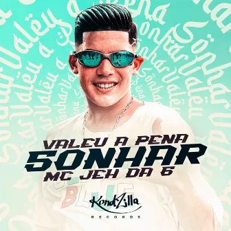 Valeu a Pena Sonhar by MC Jeh Da 6