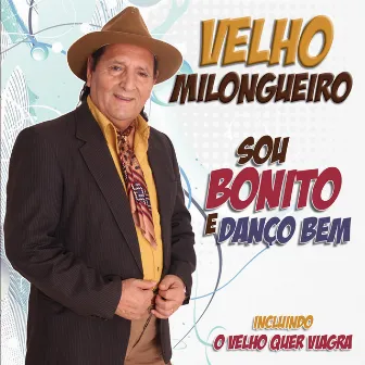 Sou Bonito e Danço Bem by Velho Milongueiro