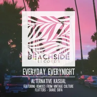 Everyday Everynight by Alternative Kasual