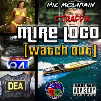 Mire Loco (Watch Out) by Ctraffik