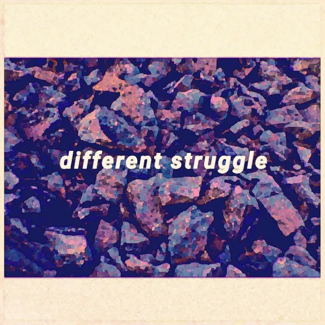 Different Struggle