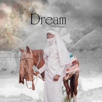 Dream by Fancy Gadam