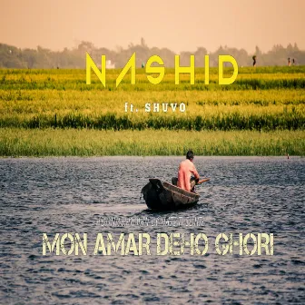 Mon Amar Deho Ghori by Nashid