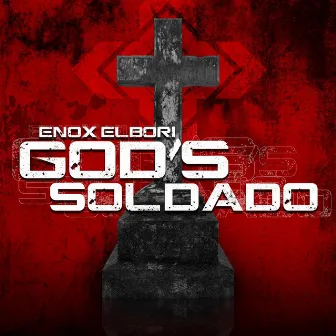 GOD'S SOLDADO by Enox ElBori