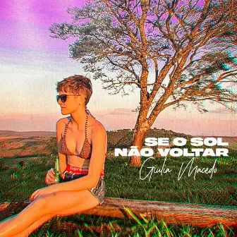 Se o Sol Não Voltar by Giulia Macedo