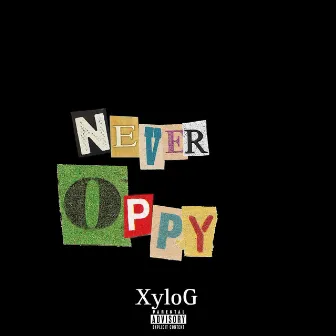 Never Oppy by XyloG