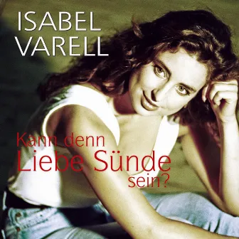 Kann denn Liebe Sünde sein? by Isabel Varell