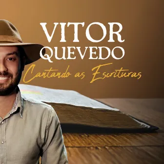 Cantando as Escrituras by Vitor Quevedo