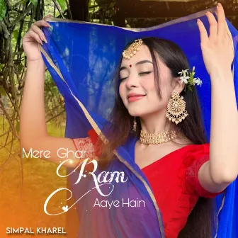 Mere Ghar Ram Aaye Hain (Female) by Simpal Kharel