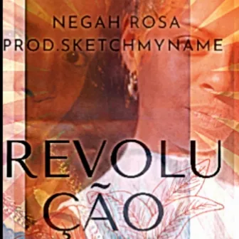 Revolução by Negah ROSA