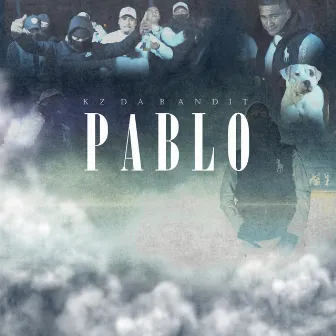 Pablo by KZ Da Bandit