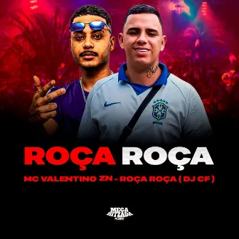 Roça Roça by Mc Valentino ZN