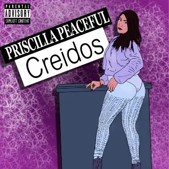 Creidos by Priscilla Peaceful