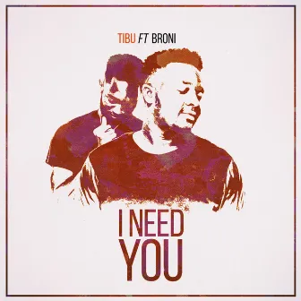 I Need You by Tibu