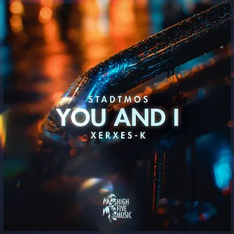 You and I by Stadtmos