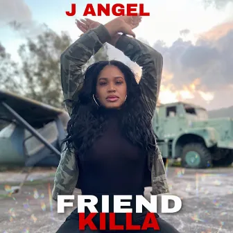 Friend Killa by J.Angel