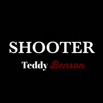 Shooter by Teddy Benson