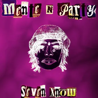 Mente N Party by Sevenxnow