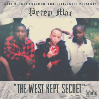 The West Kept Secret by Petey Mac