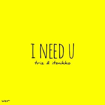 i need u by triz