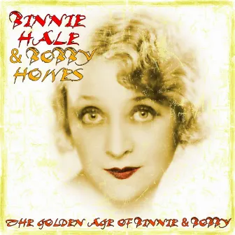 The Golden Age Of Binnie & Bobby by Binnie Hale