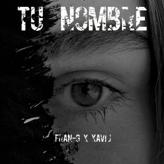 Tu Nombre by Fran-G