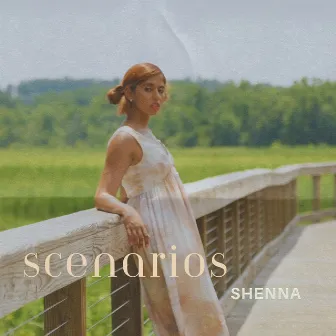 Scenarios by Shenna