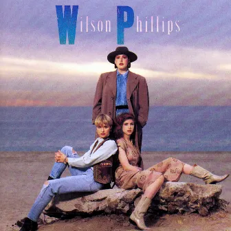 Wilson Phillips by Wilson Phillips