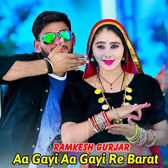 Aa Gayi Aa Gayi Re Barat by Ramkesh Gurjar