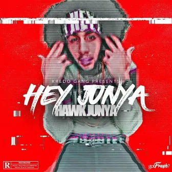 Hey Junya by Hawk Junya