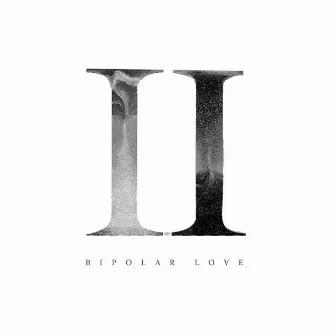 Bipolar Love, Pt. 2 by Justin Oliver