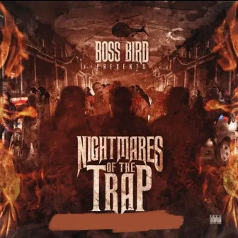 Nightmares Of The Trap by Boss Bird