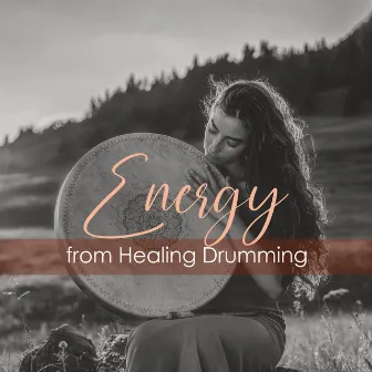 Energy from Healing Drumming: Calming the Spirit, Body and Mind from Stress and Nerves by Wonderful World Crew